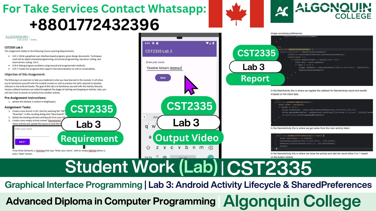 Student Work (𝐋𝐚𝐛 𝟑) | 𝐂𝐒𝐓𝟐𝟑𝟑𝟓 𝐋𝐚𝐛 𝟑 Android Activity Lifecycle & Shared Preferences | Algonquin