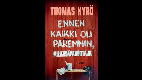 6. Ennen kaikki oli paremmin.