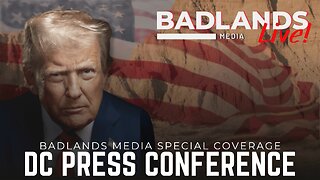 Badlands Media Special Coverage - President Trump's Washington DC Press Conference
