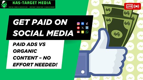 Get Paid On Social Media without lifting a finger - Paid Ads vs Organic Content