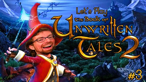 Captain Nate - Let's Play The Book of Unwritten Tales 2 Part 3