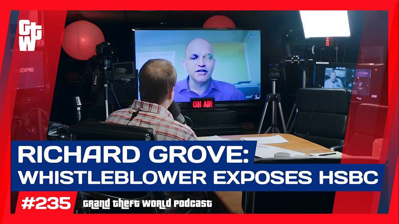 HSBC Whistleblower Speaks in Classic Richard Grove Interview | #GrandTheftWorld 235 (Clip)