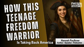 How This Teenage Freedom Warrior Is Educating The Next Generation And Taking Back America | Hannah Faulkner