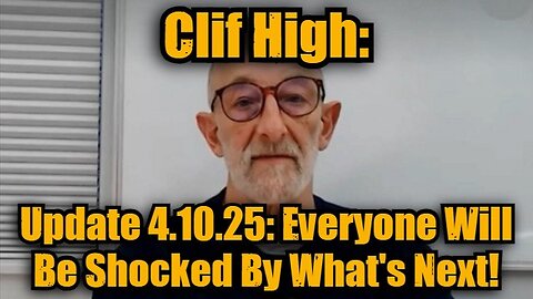 Clif High: Update 4.10.25 - Everyone Will Be Shocked By What's Next!