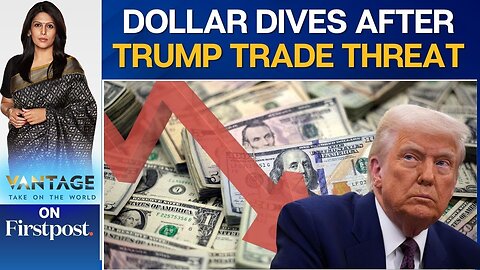Dollar Plunges to 3-Year Low After Trump_s New Trade Threat _ Vantage With Palki Sharma _ N18G