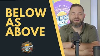 Below As Above - Good Morning LIVE - 8.19.25
