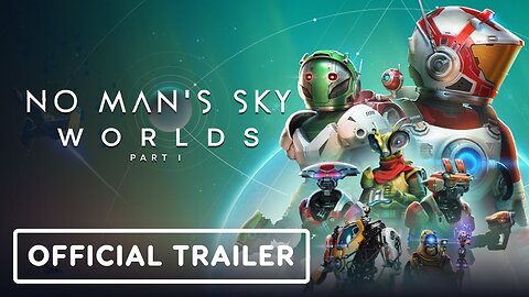 No Man's Sky - Worlds Part 1 - Official Trailer