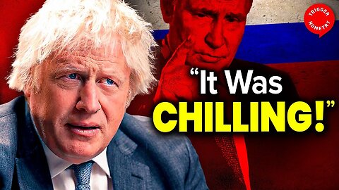 Boris Johnson: "I Talked to Putin..." - TRIGGERnometry