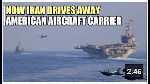 "Iran Compels American Aircraft Carrier to Exit Persian Gulf"