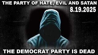 And We Know Situation Update 08.19.25: The PARTY Of HATE, The DEM Party Is DEAD, Rescue MISSION