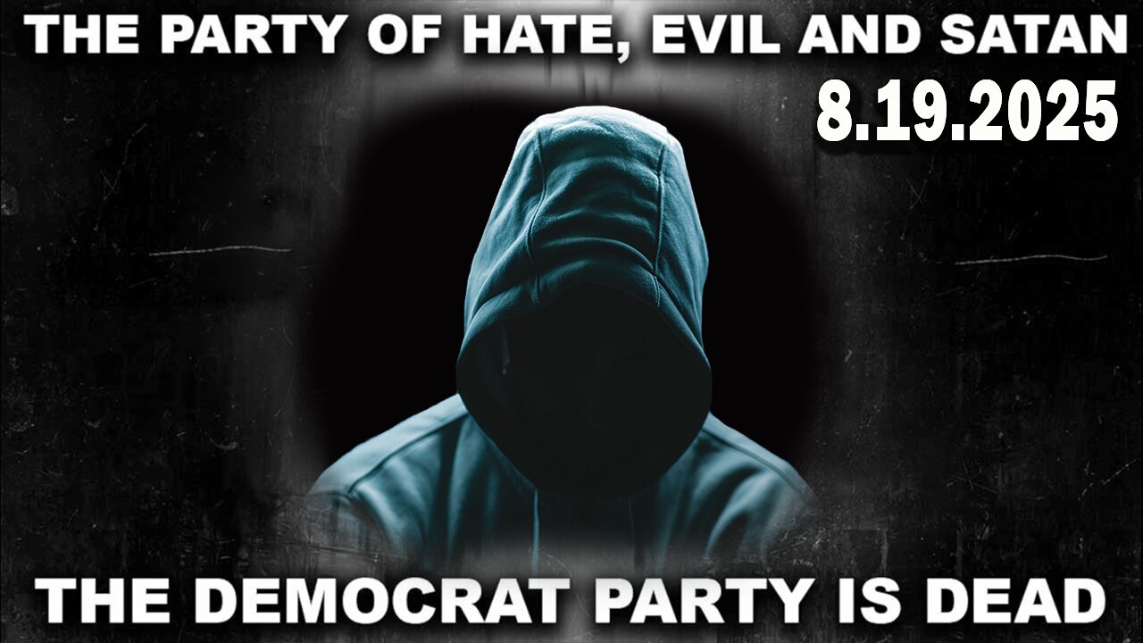 And We Know Situation Update 08.19.25: The PARTY Of HATE, The DEM Party Is DEAD, Rescue MISSION