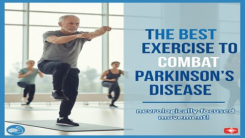 The Best Exercise to Combat Parkinson’s Disease