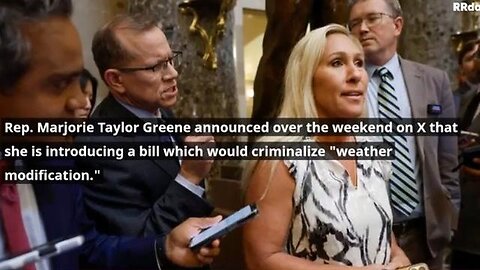 REP MARJORIE TAYLOR GREEN INTRODUCES BILL WHICH WILL MAKE WEATHER MODIFICATION INTO A FELONY
