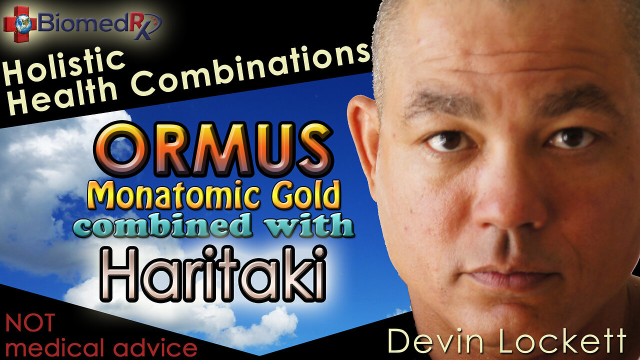ORMUS & Haritaki.