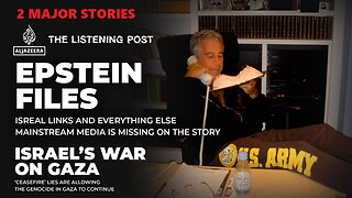 Epstein’s Israel Links & Israel's War On Gaza
