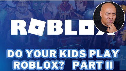 Do Your Kids Play Roblox Pt II **WARNING Dangers Of Kids Gaming Discussed** A Follow Up Livestream