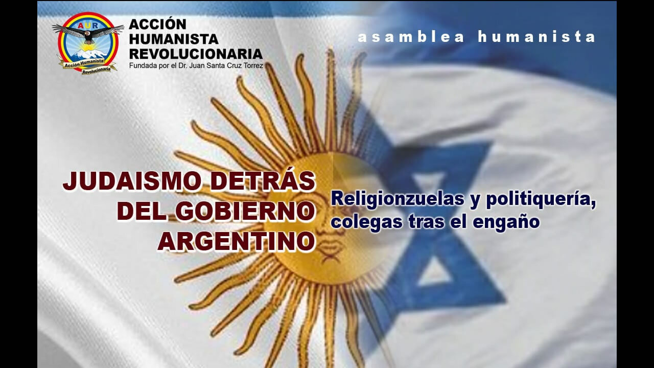 25-04-2025 JUD41SM0 DETRÁS DEL GOBIERNO ARGENTINO, religionzuelas y politiquería tras el engaño