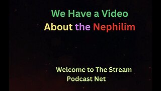 We have a short video about the Nephilim.