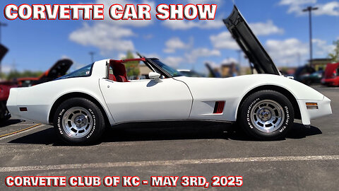 Corvette Club Of KC Car Show - May 3rd, 2025