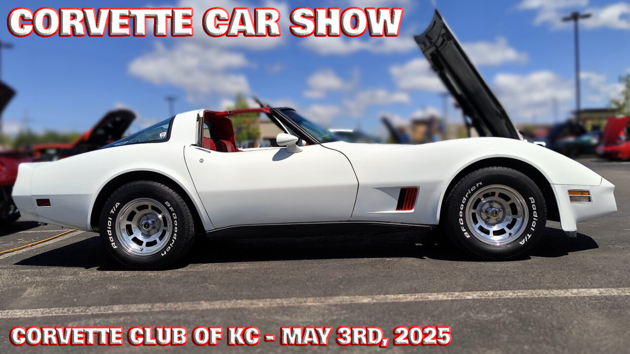 Corvette Club Of KC Car Show - May 3rd, 2025