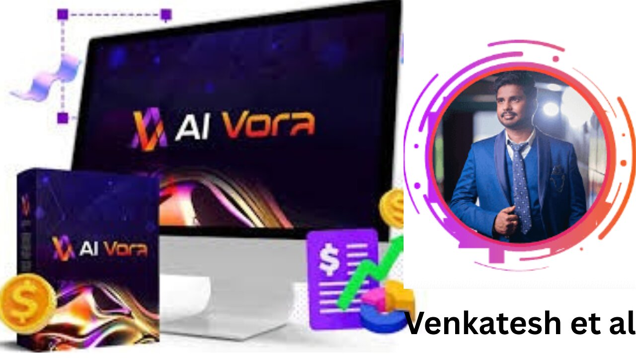AI Vora Review || Bonuses || Venkatesh et al