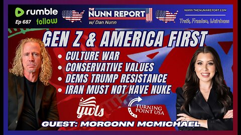 [Ep 687] Gen Z & America First w/ Guest Morgonn McMichael [TPUSA] | Israeli Strike on Iran Imminent?