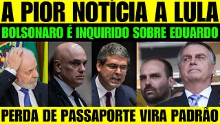 🔥🚨 BOMBA! BOLSONARO INQUIRIDO SOBRE EDUARDO! PERDA DE PASSAPORTE VIRA REGRA GERAL NO STF!