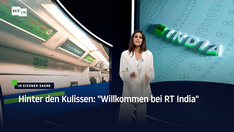 Hinter den Kulissen: "Willkommen bei RT India"