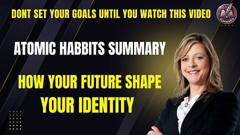 How Your Future Shapes Your Identity | Atomic Habits Summary #Summario