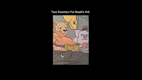 Two Foremen For Noah's Ark Two Foremen For Noah's Ark