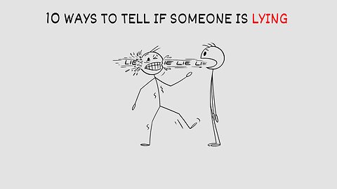 10 Ways to tell if someone is Lying
