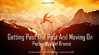 Getting Past The Past And Moving On
