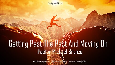 Getting Past The Past And Moving On