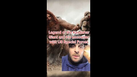 Soldiers encounter Kandahar Giant in 2002