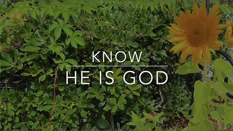 Know He is God