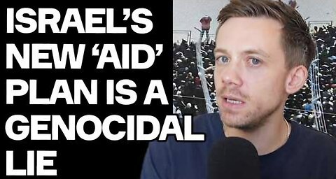 Israel's new ‘AID’ plan is a GENOCIDAL LIE