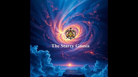 The Starry Gnosis