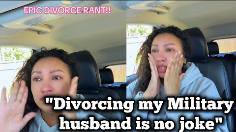 "DIVORCING MY MILITARY HUSBAND IS NOT A JOKE" - WOMAN CRIES
