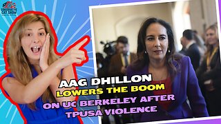 AAG Dhillon Lowers the Boom on UC Berkeley After TPUSA Violence