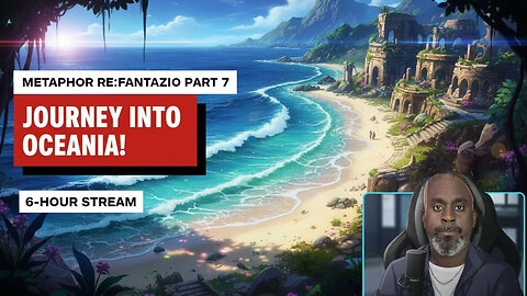 Metaphor: ReFantazio – Journey into Oceania! | 6-Hour Voiceover Stream (Part 7)