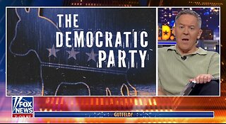 Gutfeld: What's Left For Today's Democrats?