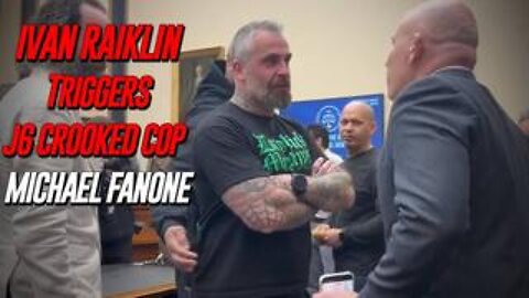 Ivan Raiklin Triggers J6 Crooked Capitol Police Officer Michael Fanone!