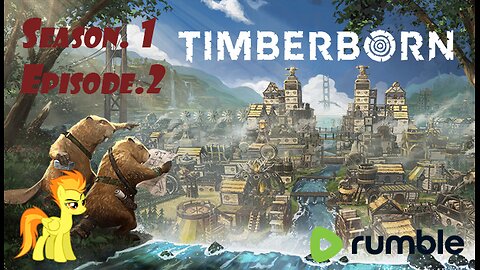 [TimberBorn][ENG] S1E2, The City of Plainview