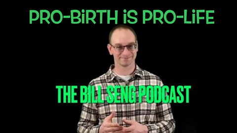 PRO-BIRTH IS PRO-LIFE