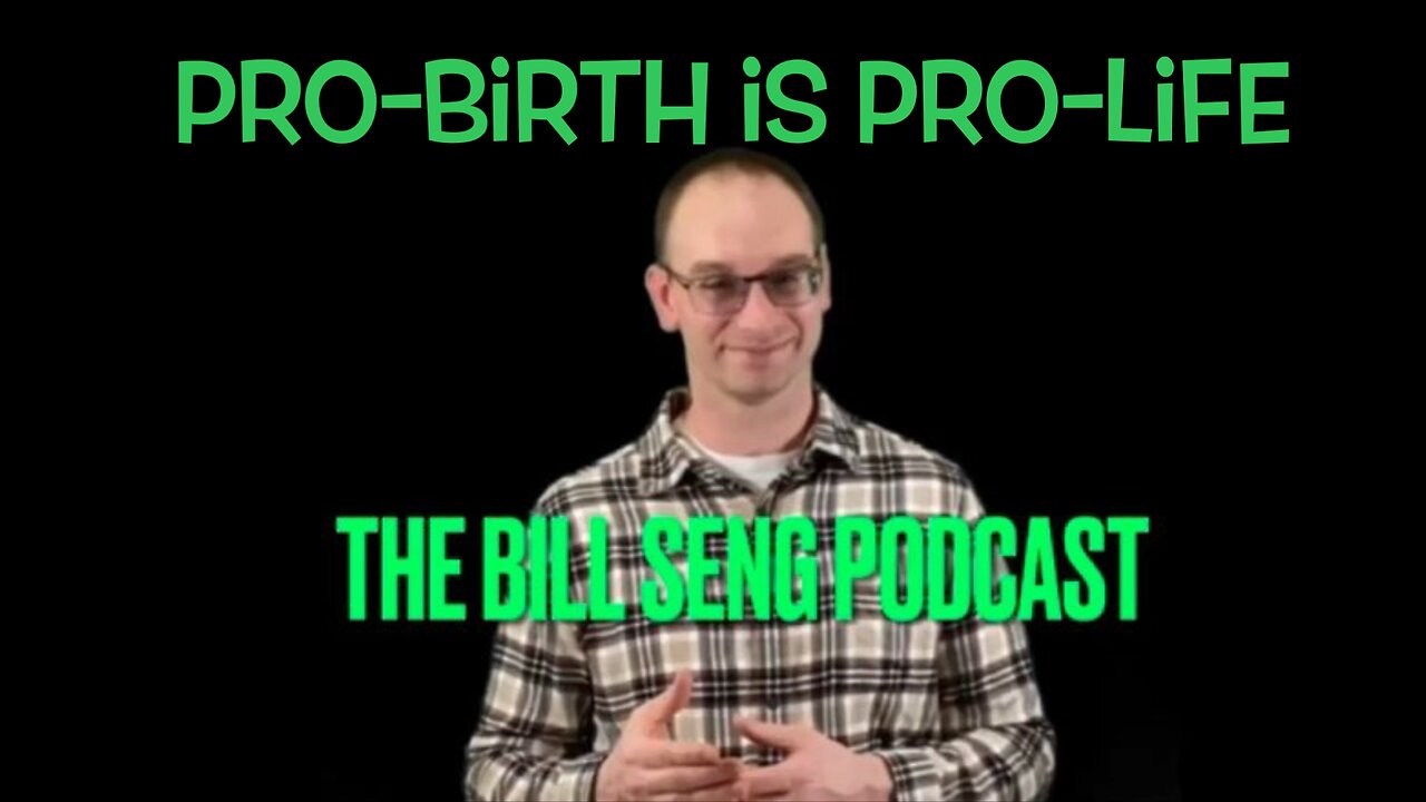 PRO-BIRTH IS PRO-LIFE