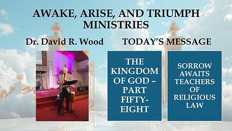 THE KINGDOM OF GOD - PART FIFTY-EIGHT