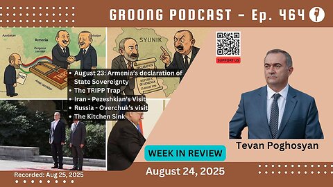 Tevan Poghosyan - State Sovereignty Day, TRIPP Trap, Reactions, Kitchen Sink | Ep 464, Aug 24, 2025