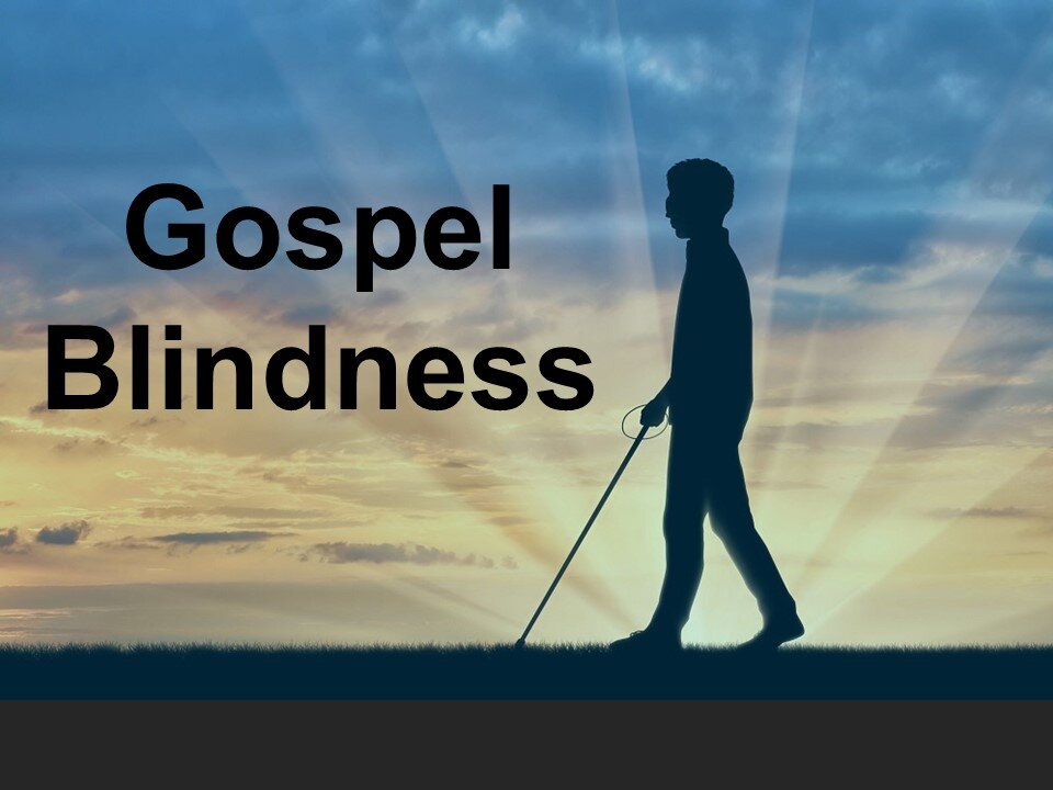 Gospel Blindness