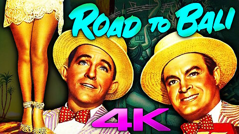 Road to Bali (4K - UHD) - REMASTERED - Starring Bob Hope & Bing Crosby - Adventure Comedy