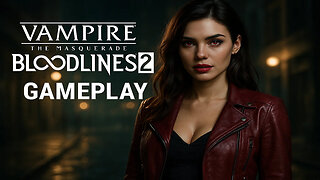 Vampire The Masquerade Bloodlines 2 Gameplay